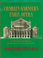 Cover of: Charles Garnier's Paris opéra: architectural empathy and the renaissance of French classicism