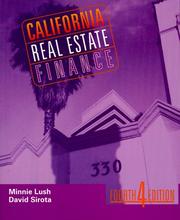 Cover of: California real estate finance by Minnie Lush, Minnie Lush