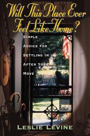 Cover of: Will this place ever feel like home?: simple advice for settling in after your move