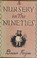 Cover of: A nursery in the nineties