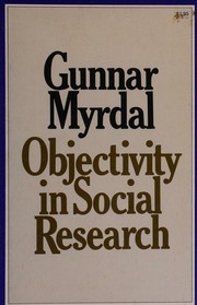Cover of: Objectivity in social research by Gunnar Myrdal, Gunnar Myrdal
