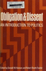 Cover of: Obligation and dissent: an introduction to politics