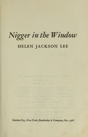 Cover of: Nigger in the Window by Helen Jackson Lee, Helen Jackson Lee
