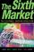Cover of: The Sixth Market