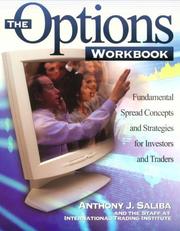 Cover of: The Options Workbook: Fundamental Spread Concepts and Strategies for Investors and Traders