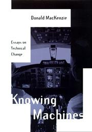 Cover of: Knowing machines: essays on technical change