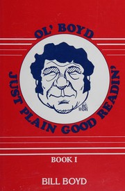 Cover of: Ol' Boyd: Just Plain Good Reading, Book 1
