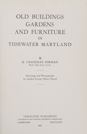 Cover of: Old buildings, gardens, and furniture in Tidewater Maryland