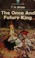 Cover of: The Once and Future King