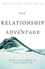 Cover of: The Relationship Advantage by Tom Stevenson, Sam Barcus