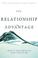 Cover of: The Relationship Advantage
