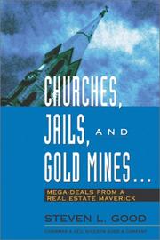 Cover of: Churches, Jails, and Gold Mines: Mega-Deals from a Real Estate Maverick