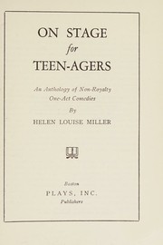 Cover of: On stage for teen-agers;: An anthology of non-royalty one-act comedies