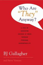Cover of: Who are "they" anyway? by B. J. Gallagher Hateley