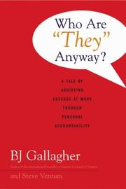 Cover of: Who Are "They" Anyway? by BJ Gallagher, Steve Ventura