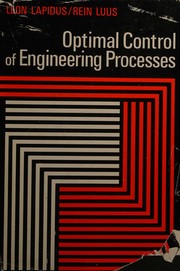 Cover of: Optimal control of engineering processes by Leon Lapidus, Leon Lapidus