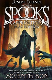 Cover of: Spook's Apprentice - Play Edition by Joseph Delaney, Stephen Delaney, Joseph Delaney