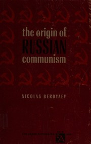Cover of: The Origin of Russian communism by Nicolas Berdyaev, Nicolas Berdyaev
