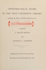 Cover of: Ornithological books in the Yale University Library: including the library of William Robertson Coe.