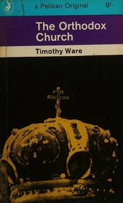 Cover of: The Orthodox Church (A Pelican book) by Kallistos Ware, Kallistos Ware