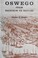 Cover of: Oswego, from buckskin to bustles