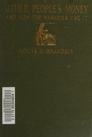 Cover of: Other people's money: and how the bankers use it