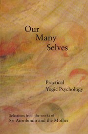 Cover of: Our Many Selves ; Practical Yogic Psychology by A.S. Dalal, A.S. Dalal