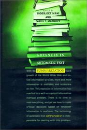 Advances in automatic text summarization by Mani, Inderjeet, Maybury, Mark T.