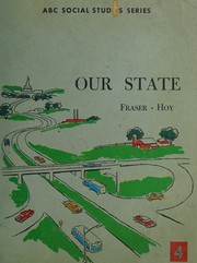 Cover of: Our state by Dorothy M. Fraser, Dorothy M. Fraser