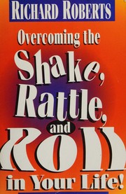 Cover of: Overcoming the Shake, Rattle, and Roll In Your Life!