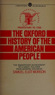 Cover of: The Oxford history of the American people by Samuel Eliot Morison, Samuel Eliot Morison