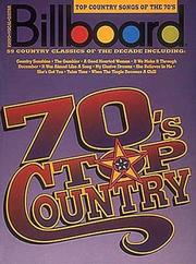 Billboard Top Country Songs Of The 70's by Hal Leonard Corp. | Open Library