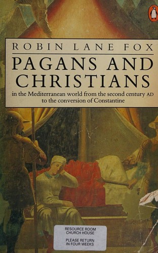 Pagans and Christians in the Mediterranean world from the second century AD to the conversion of Constantine