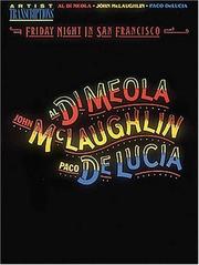 Cover of: Al Di Meola, John McLaughlin and Paco DeLucia - Friday Night in San Francisco (Piano-Guitar Series)