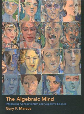 The Algebraic Mind by Gary F. Marcus