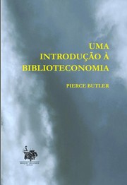 Cover of: Uma introdução à biblioteconomia by Pierce Butler