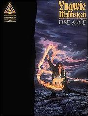 Cover of: Yngwie Malmsteen - Fire and Ice* | Yngwie Malmsteen