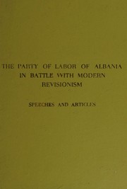 Cover of: The Party of Labor of Albania in Battle With Modern Revisionism: Speeches and Articles