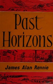 Cover of Past horizons by james alan rennie