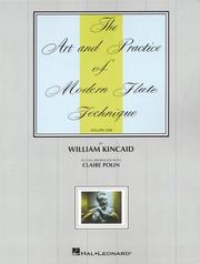 Cover of: Art and Practice of Modern Flute Technique (Art & Practice of Modern Flute Technique) by William F. Kincaid