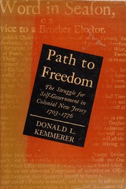 Cover of: Path to freedom: the struggle for self-government in colonial New Jersey, 1703-1776