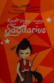 Cover of: Kisah orang-orang Sagitarius by Ayu Utami, Ayu Utami