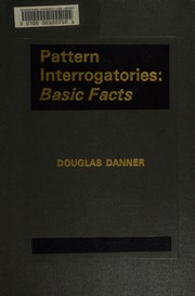 Cover of: Pattern interrogatories. by Douglas Danner, Douglas Danner