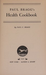 Cover of Paul Bragg's health cookbook by Paul Chappuis Bragg