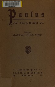 Cover of: Paulus : der Mensch und sein Werk by Heinrich Weinel, Heinrich Weinel