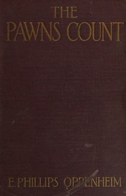 Cover of: The pawns count,: By E. Phillips Oppenheim; with frontispiece by G. Vaux Wilson
