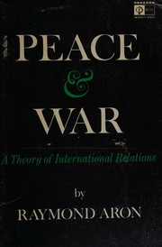 Cover of: Peace and War: A Theory of International Relations