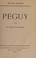 Cover of: Peguy and Les Cahiers De La Quinzaine