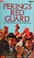 Cover of: Peking's Red Guards
