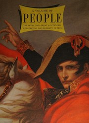 Cover of: People: a volume of the good, bad, great & eccentric who illustrate the admirable diversity of man